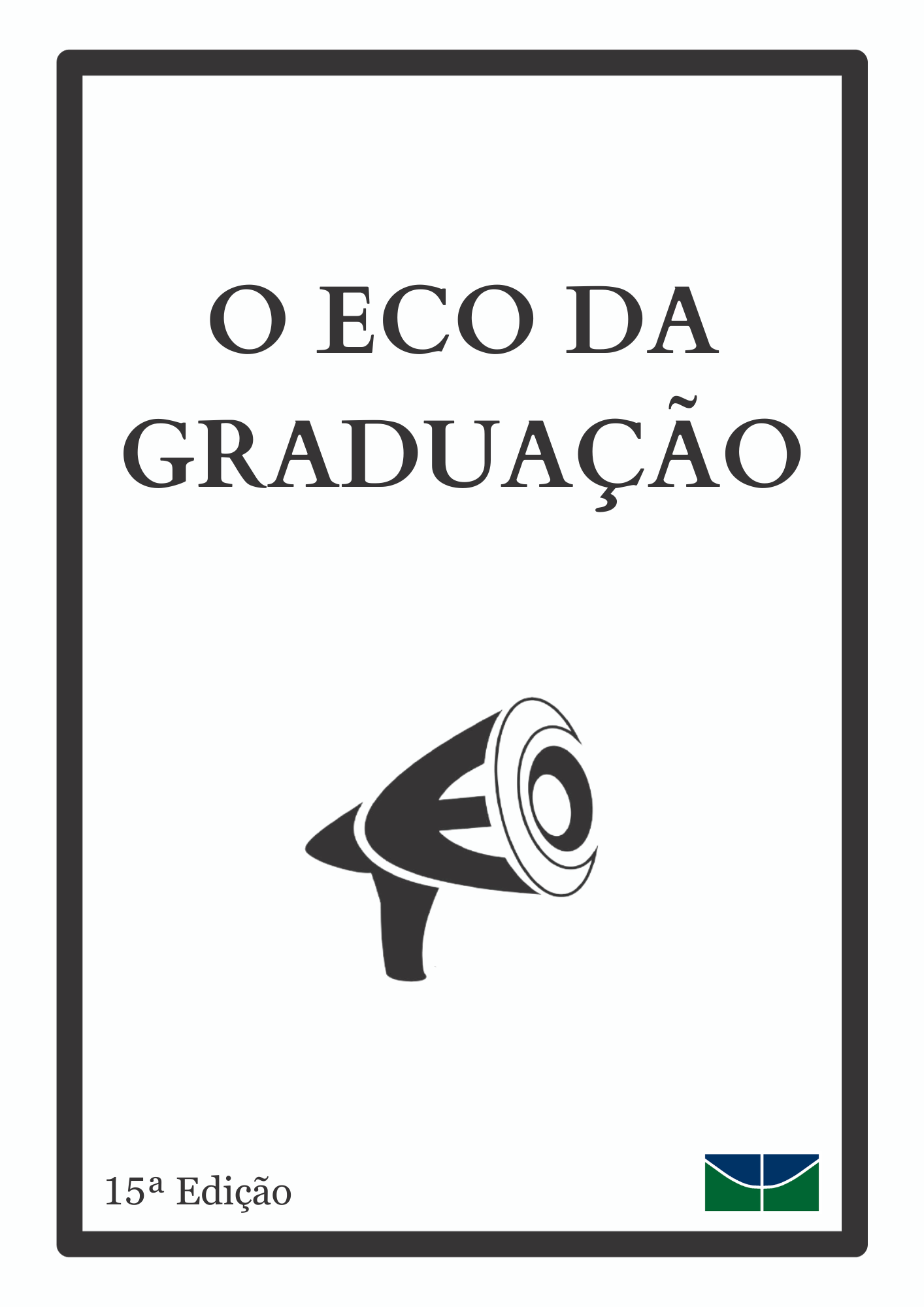 					Visualizar v. 8 n. 1 (2023): O Eco da Graduação - Vol 8, n. 1, Edição 15
				